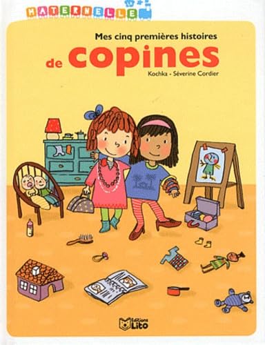 La maternelle : Mes 5 premieres histoires de copines - Dès 3 ans