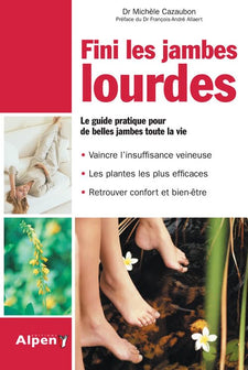 fini les jambes lourdes - le guide pratique pour de belles jambes toute la vie