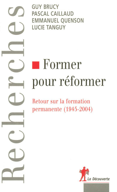 Former pour réformer: Retour sur la formation permanente (1945-2004)