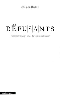 Les refusants: Comment refuse-t-on de devenir un exécuteur ?