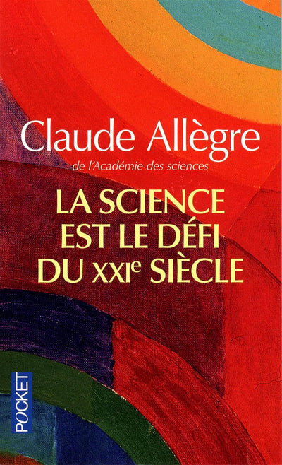 SCIENCE EST LE DEFI DU XXIE SI