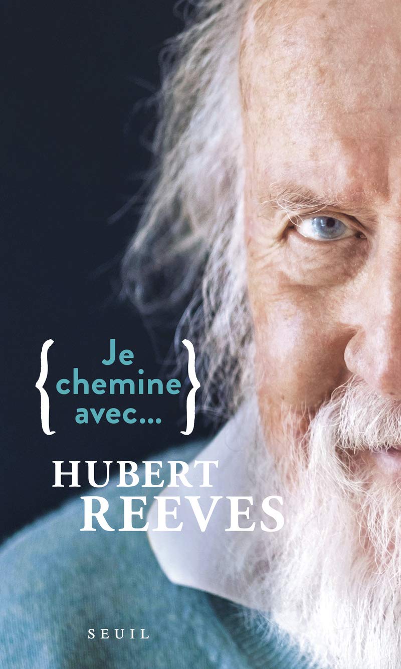 Je chemine avec Hubert Reeves