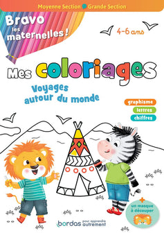 Bravo les maternelles - Mes coloriages, voyage autour du monde - Moyenne section et Grande section