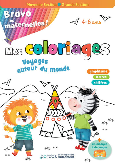 Bravo les maternelles - Mes coloriages, voyage autour du monde - Moyenne section et Grande section