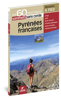 Pyrénées Francaises les 60 plus beaux sommets