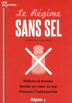 le regime sans sel. reduire la tension. garder un coeur au top. prevenir l'ost