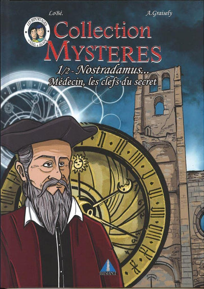 Collection mystères: Tome 1, Nostradamus. Medecin, les clefs du secret
