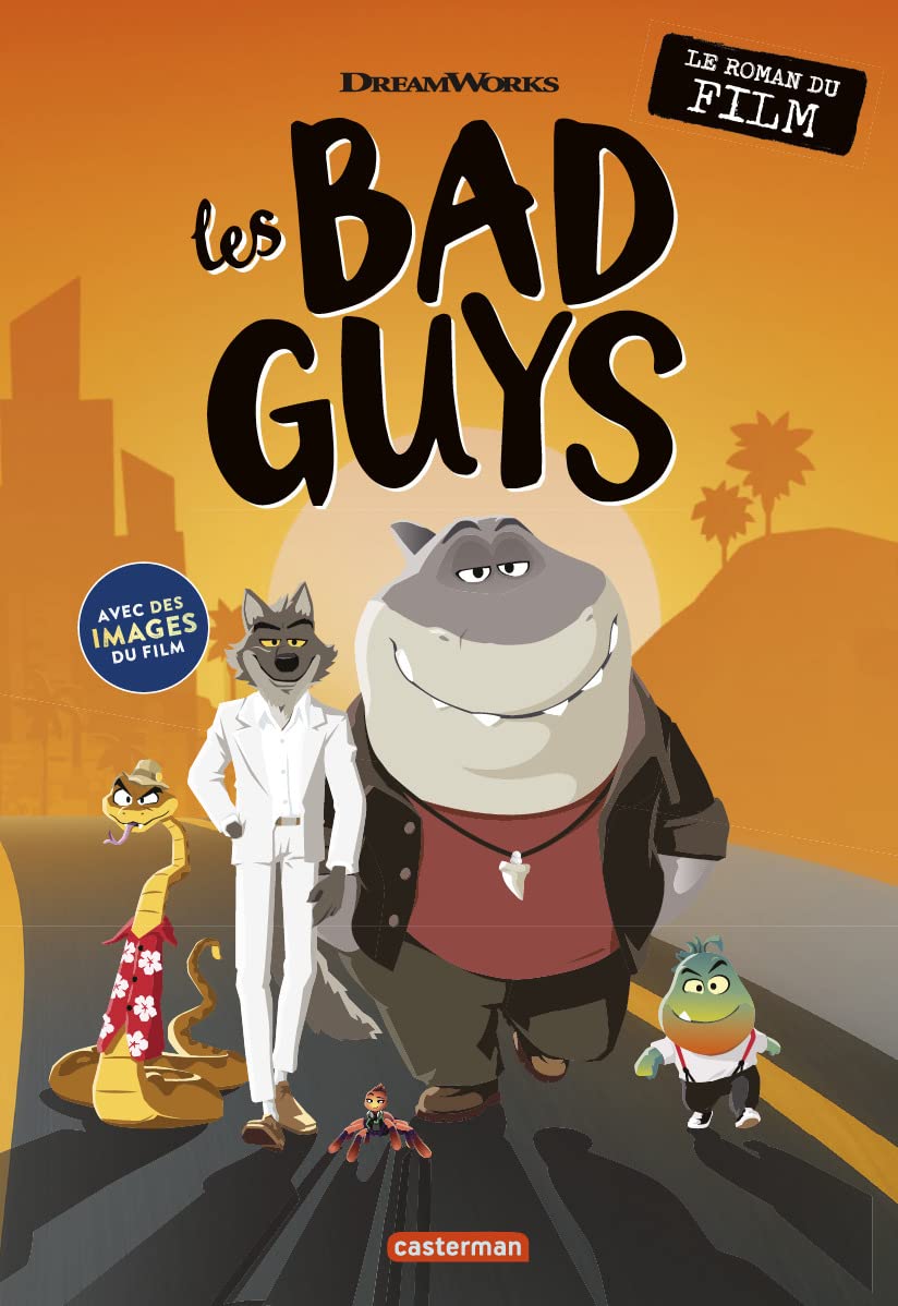 Les Bad guys: Le roman du film