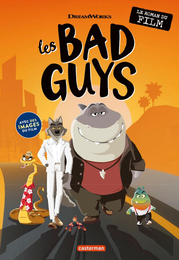 Les Bad guys: Le roman du film