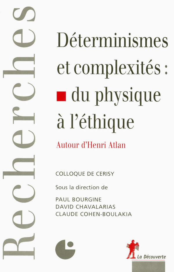 Déterminismes et complexités : du physique à l'éthique: Autour d'Henri Atlan