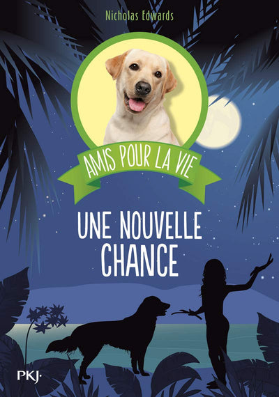 Amis pour la vie - tome 01 : Une nouvelle chance (01)