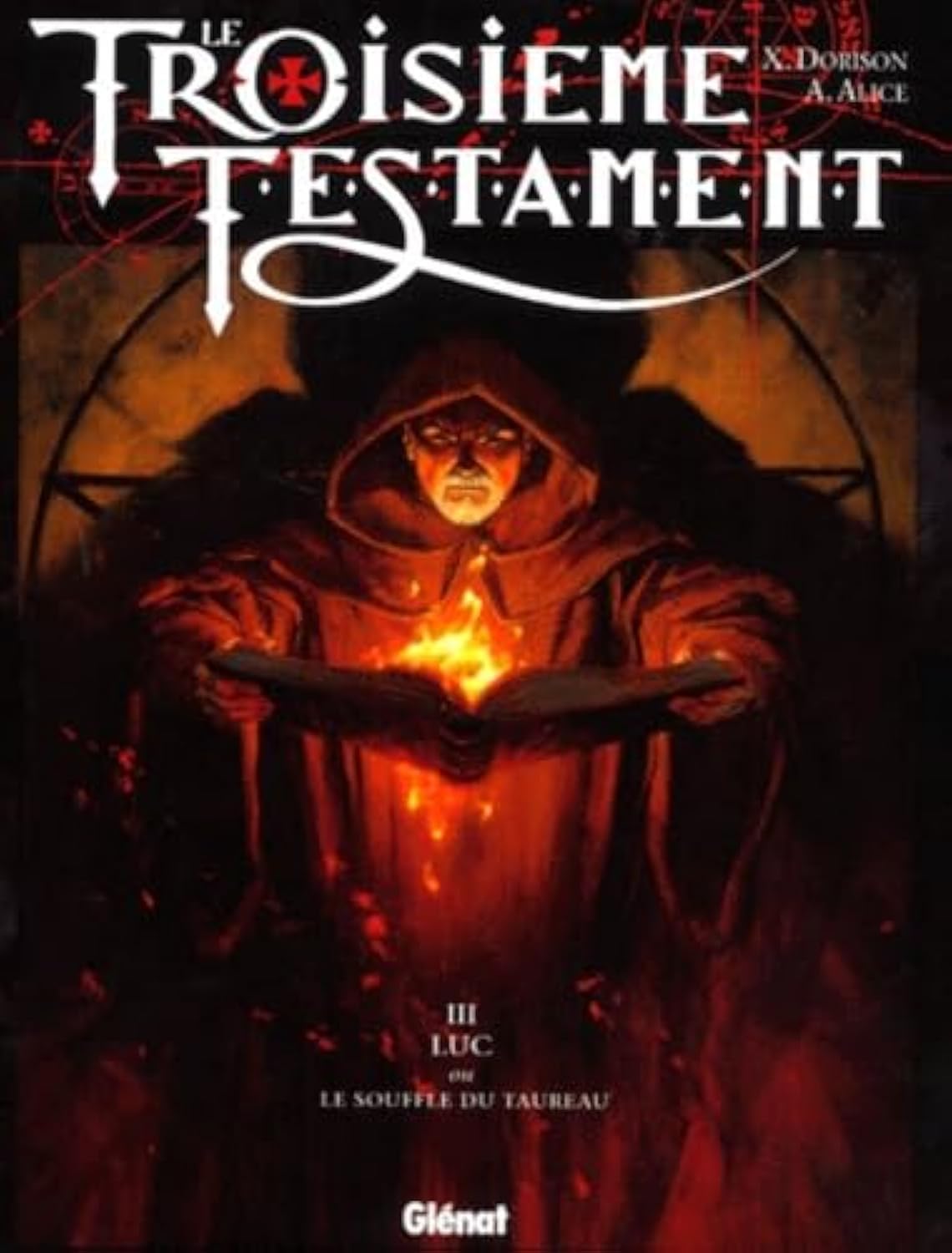 Le troisième Testament, tome 3 : Luc ou le souffle du taureau