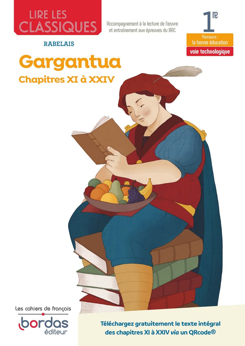 Lire les classiques - Gargantua Chapitres XI à XXIV de François Rabelais - voie technologique