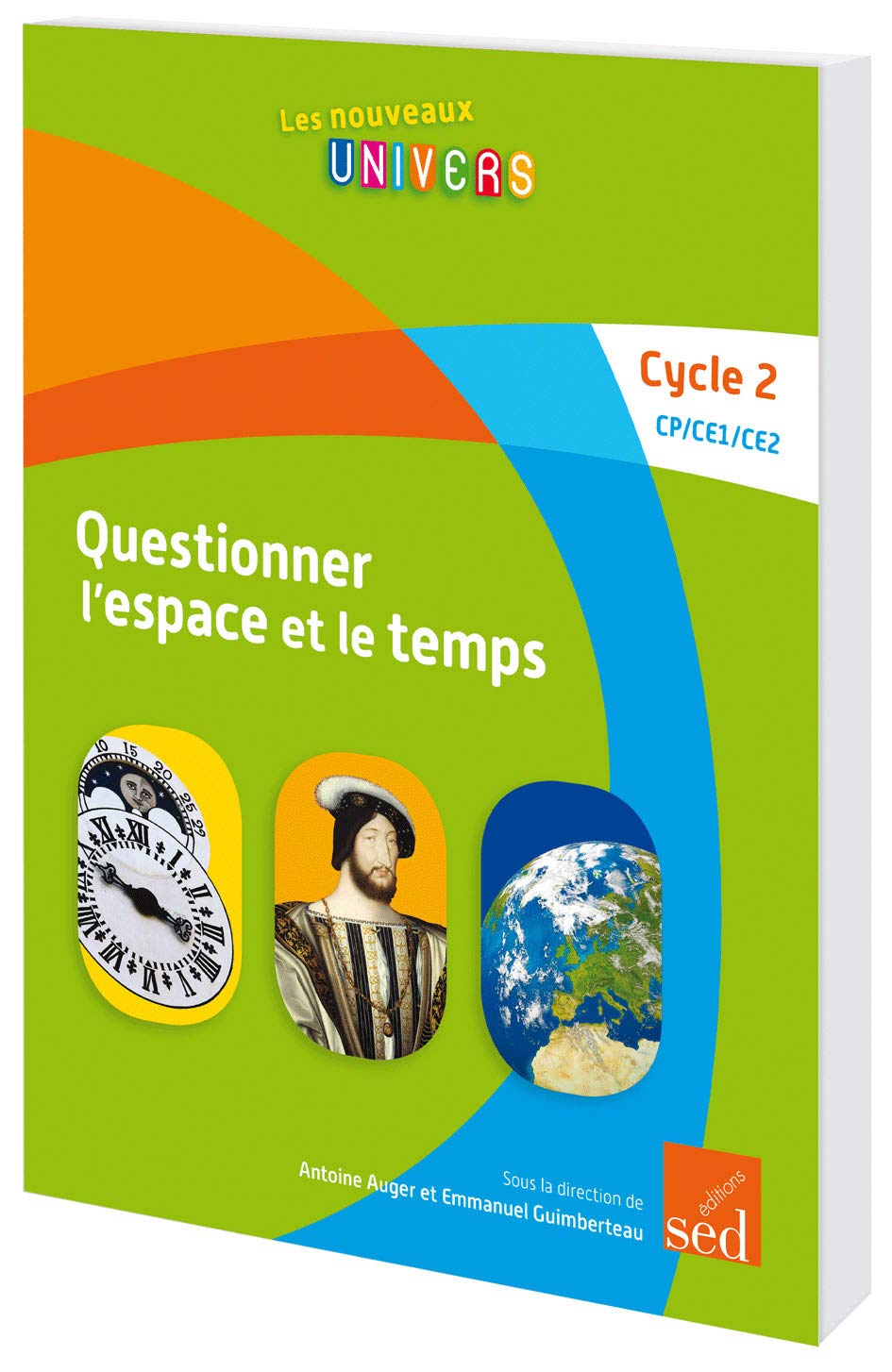 Questionner l'espace et le temps Cycle 2 (CP/CE1/CE2)