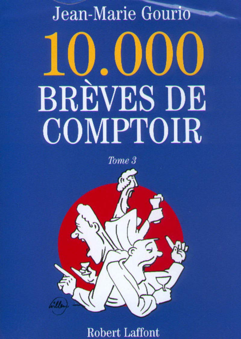 10000 brèves de comptoir, tome 3