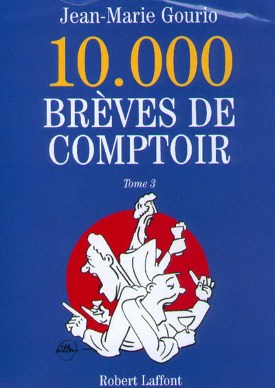10000 brèves de comptoir, tome 3