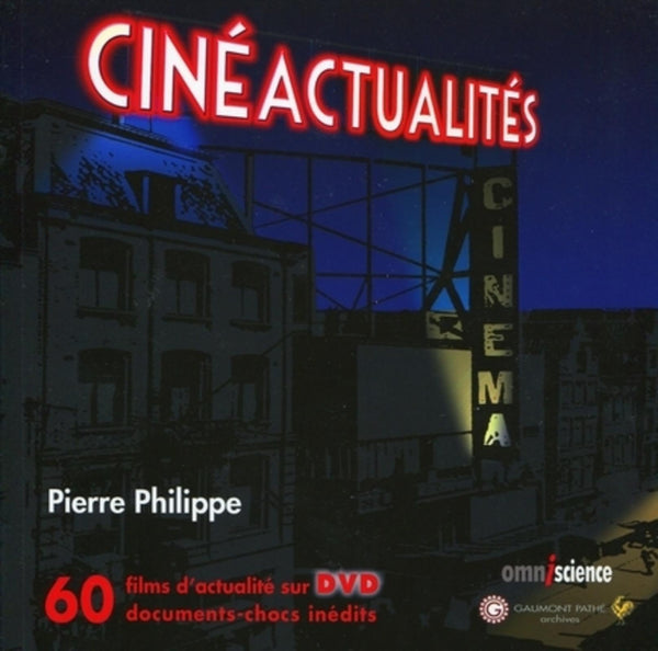 Cinéactualités : 60 films d'actualité sur DVD. Documents-chocs inédits.