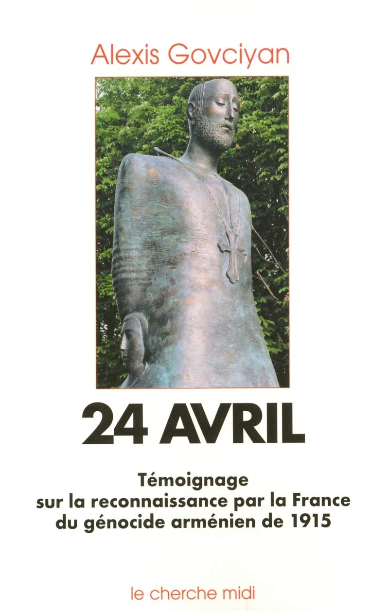 24 Avril - Témoignage sur la reconnaissance par la France du génocide arménien de 1915