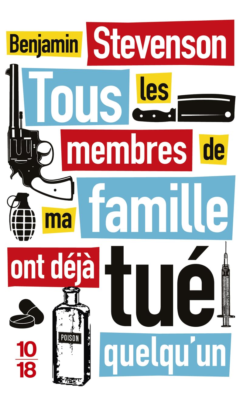 Tous les membres de ma famille ont déjà tué quelqu'un: Roman policier de Benjamin Stevenson, Thriller à énigmes dans le style Agatha Christie, Livre nouveauté 2024