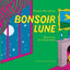 Bonsoir Lune