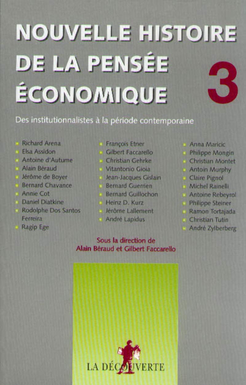 Nouvelle histoire de la pensée économique : Des institutionnalistes à la période contemporaine, tome 3