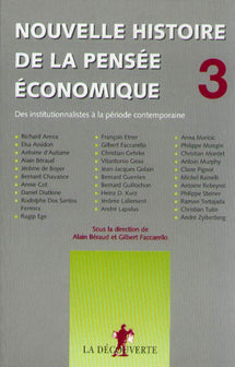 Nouvelle histoire de la pensée économique : Des institutionnalistes à la période contemporaine, tome 3