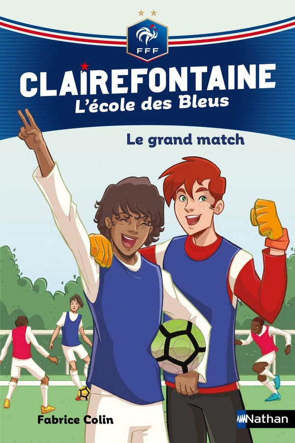 Clairefontaine, L'école des Bleus - Le grand match - Fédération Française de Football - Dès 8 ans