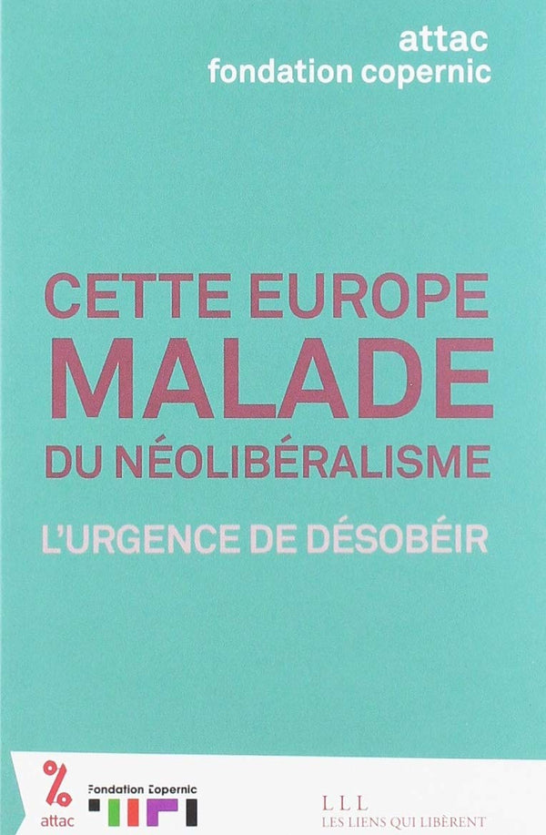 Cette europe MALADE du néolibéralisme l'urgence de désobéir