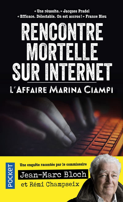 Rencontre mortelle sur Internet. L'affaire Marina Ciampi