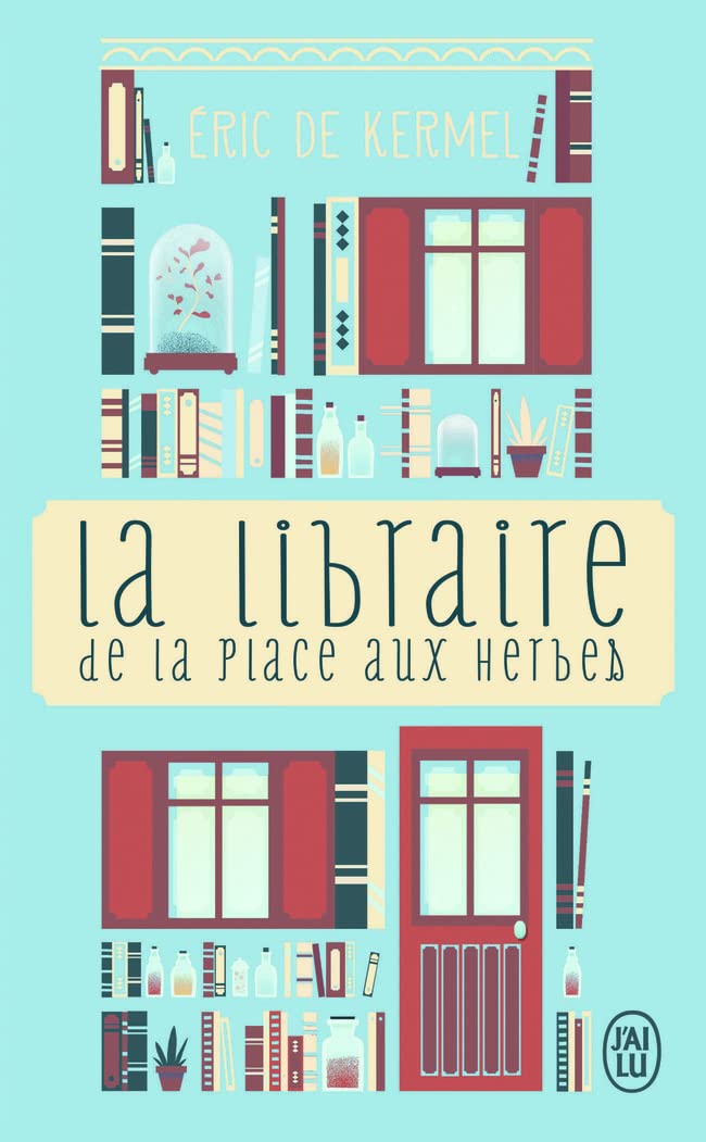 La libraire de la place aux Herbes: Dis-moi ce que tu lis, je te dirai qui tu es