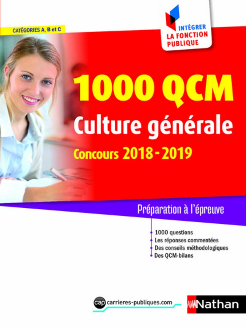 1000 QCM de culture générale - Catégorie A, B et C - Intégrer la fonction publique - 2018/2019