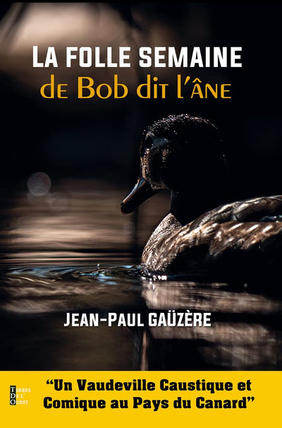 LA FOLLE SEMAINE DE BOB DIT L'ÂNE