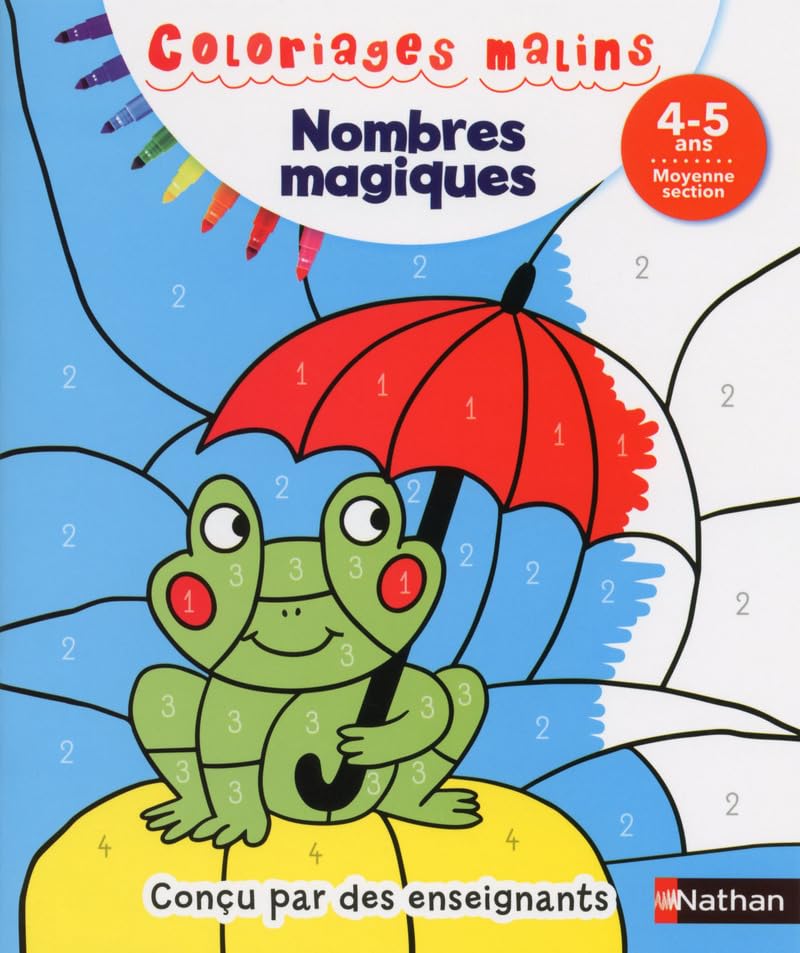 Coloriages magiques Maternelle - Pour s'entraîner à reconnaitre les chiffres et les quantités en coloriant - Moyenne Section de maternelle 4/5 ans