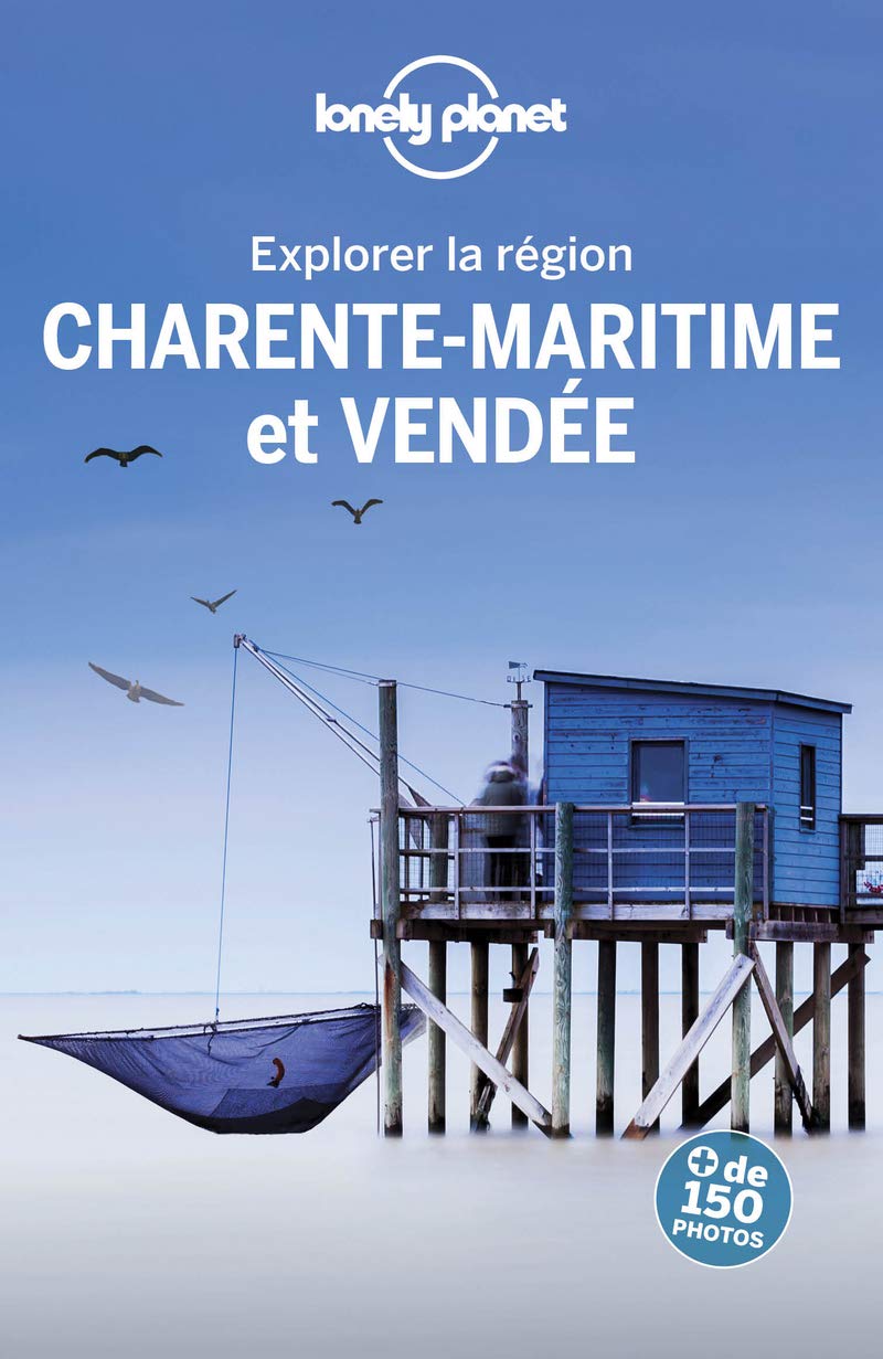 Vendée et Charente maritime - Explorer la région - 3ed