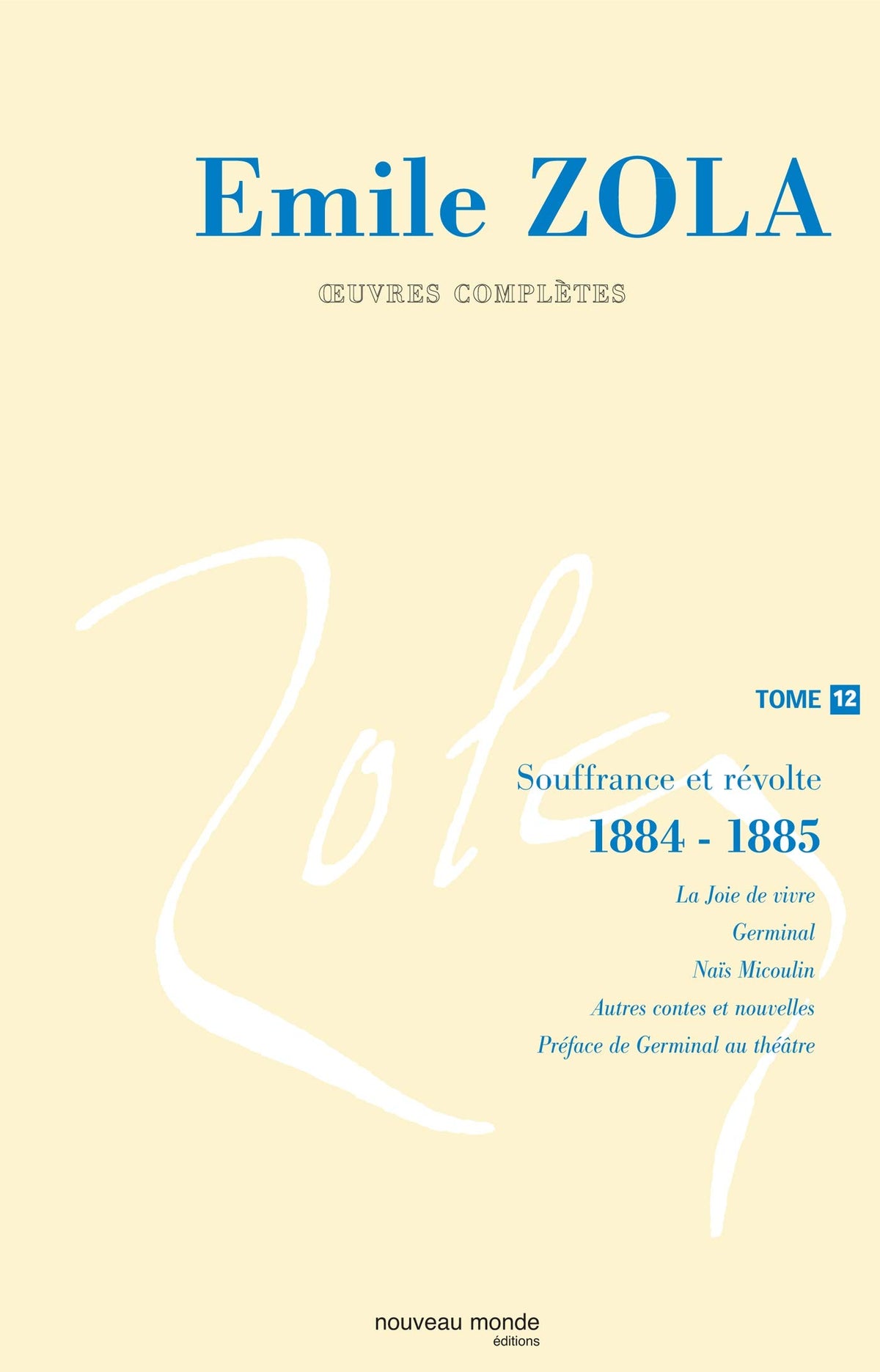 Émile Zola : Oeuvres complètes, tome 12