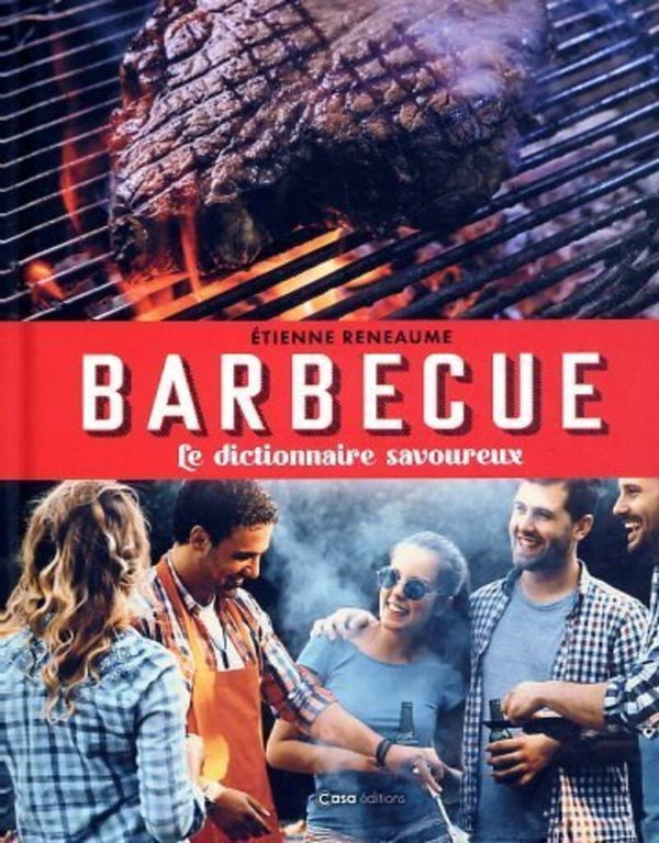 Le dictionnaire savoureux du barbecue