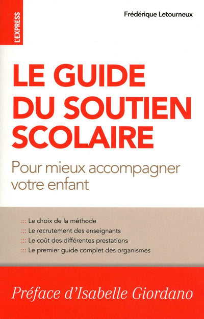 Le guide du soutien scolaire - Pour mieux accompagner votre enfant