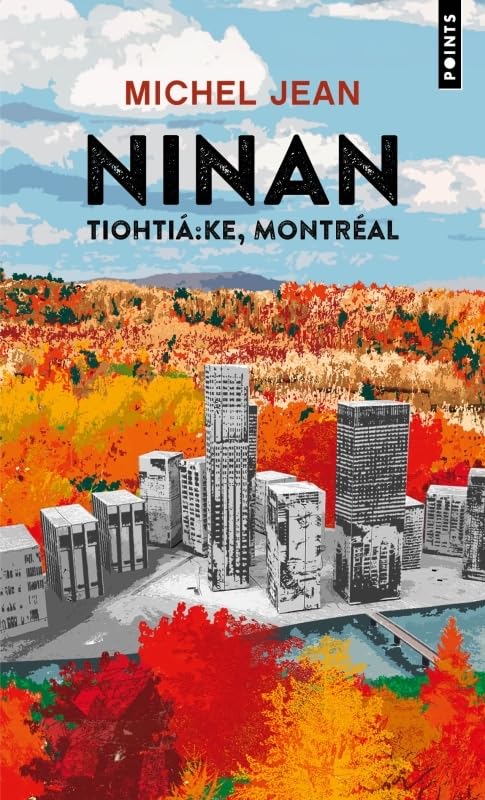 Ninan: Tiohtiá:ke, Montréal