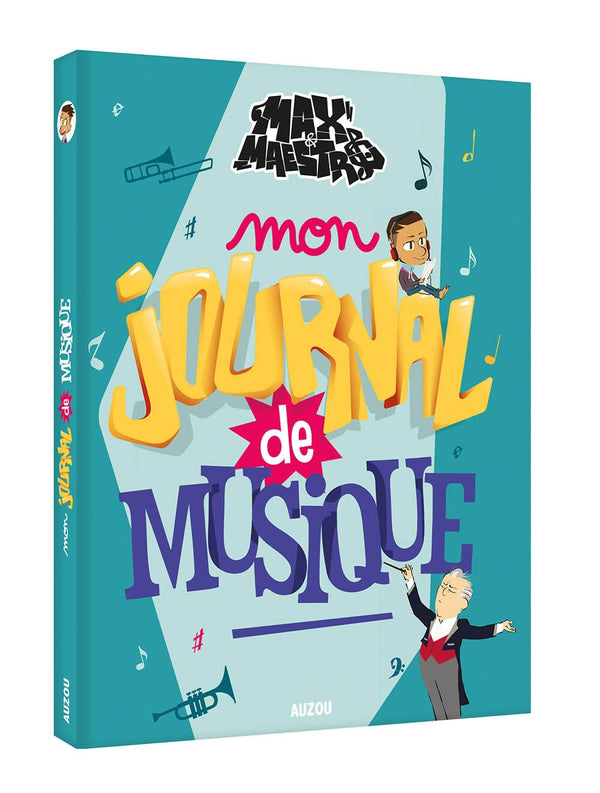 Max & Maestro - Mon journal de musique