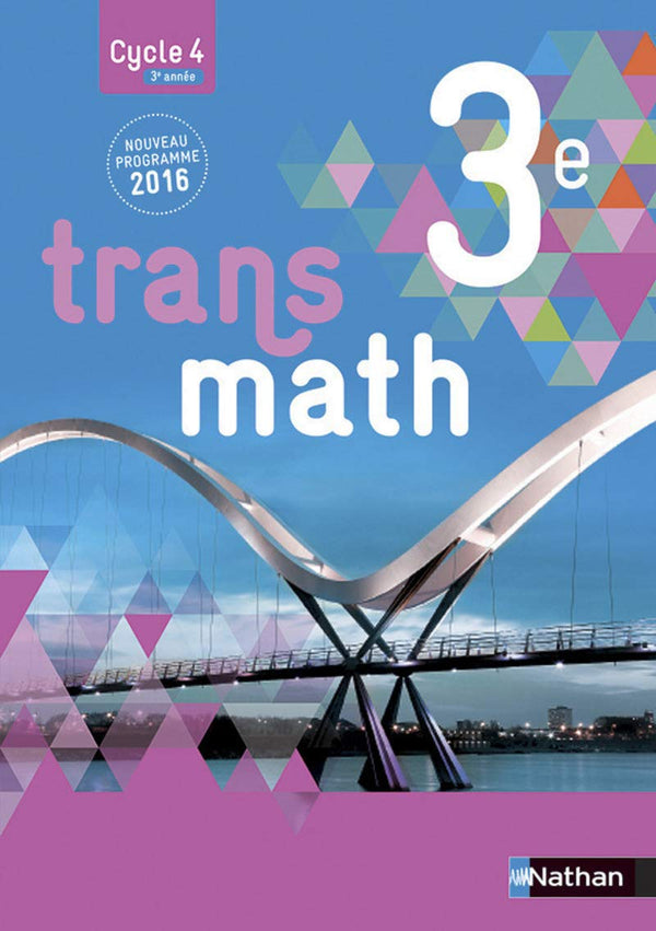 Transmath 3e - Grand format - Nouveau programme 2016