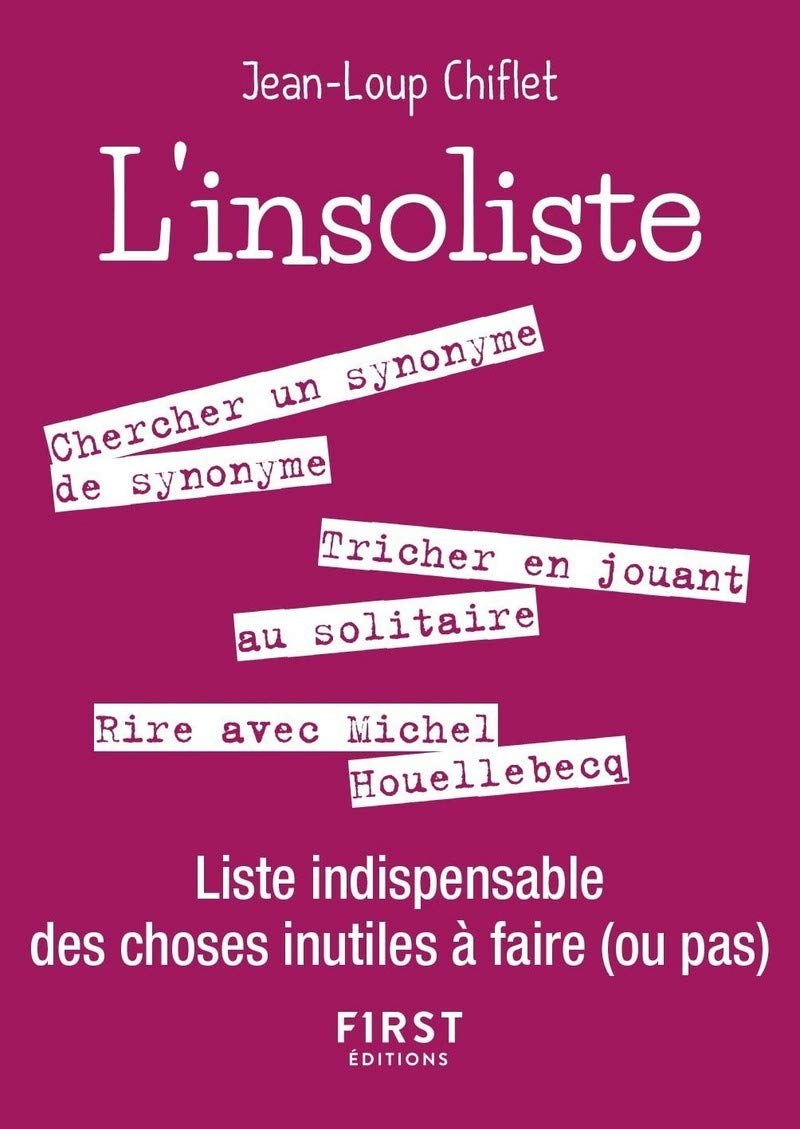Petit livre de - L'Insoliste - Liste indispensable des choses inutiles à faire (ou pas)
