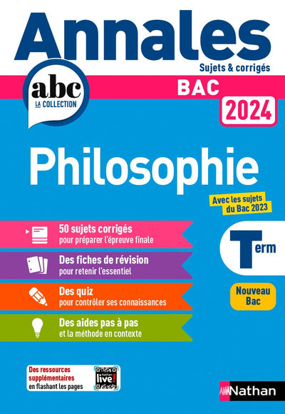 Annales ABC du BAC 2024 - Philosophie Tle - Sujets et corrigés - Enseignement commun Terminale - Epreuve finale Bac 2024