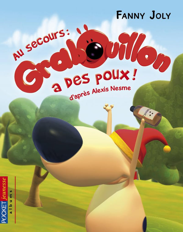 3. Grabouillon : Au secours, Grabouillon a des poux !