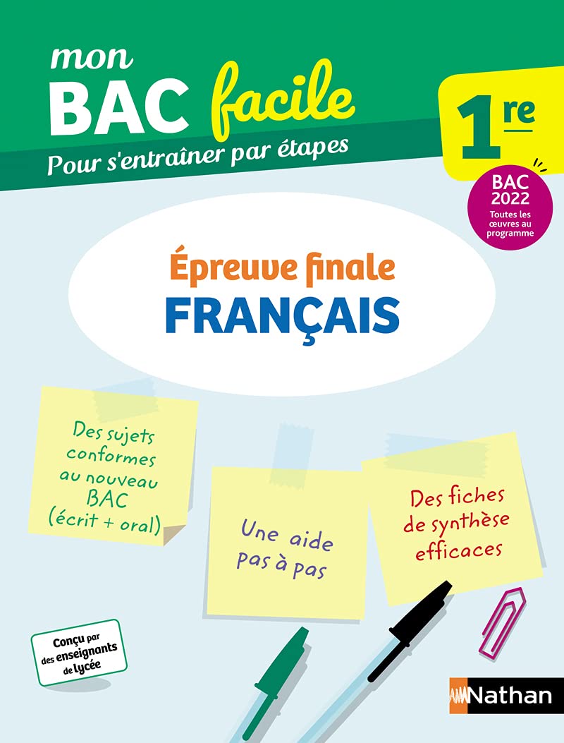 Français 1re - Mon BAC facile - Epreuve finale - Enseignement commun Première - Préparation à l'épreuve du Bac 2022