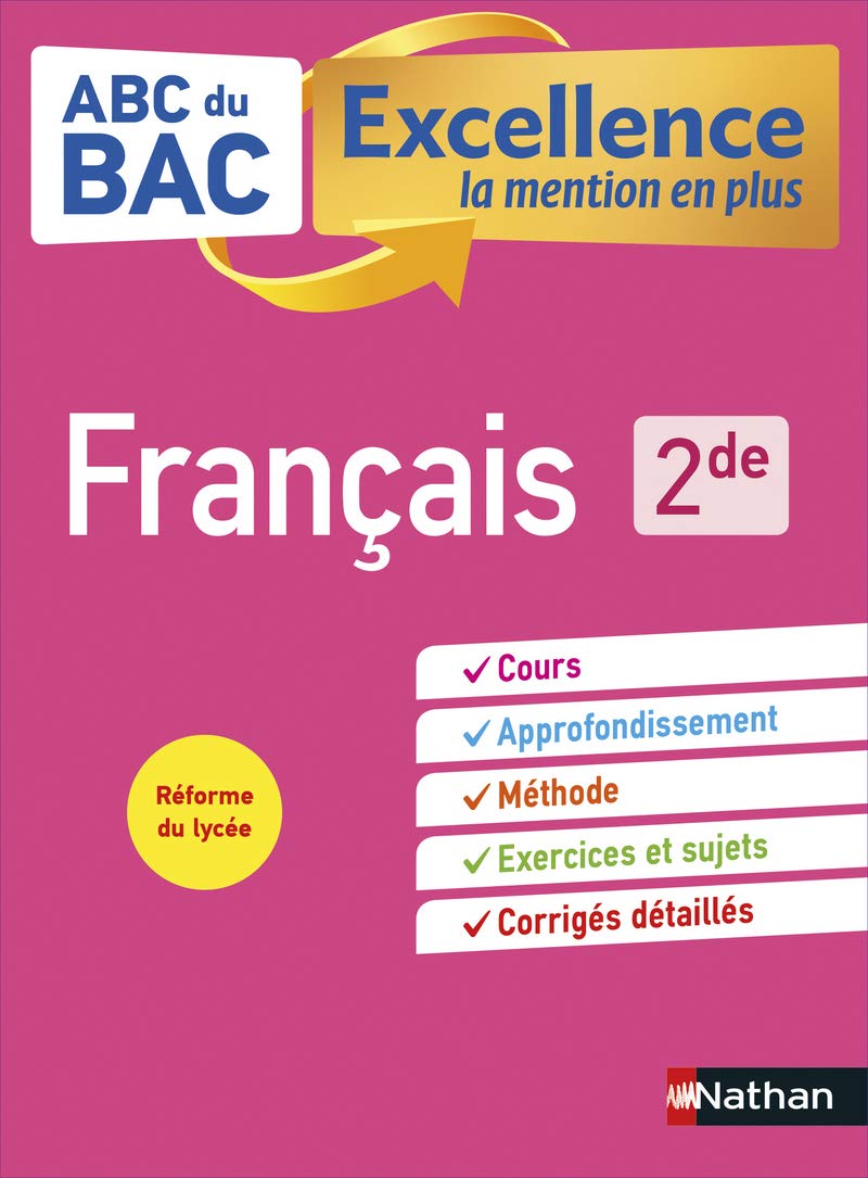 Français 2de - ABC du BAC Excellence - Programme de seconde 2022-2023 - Cours, Méthode, Exercices + Livret d'orientation Onisep