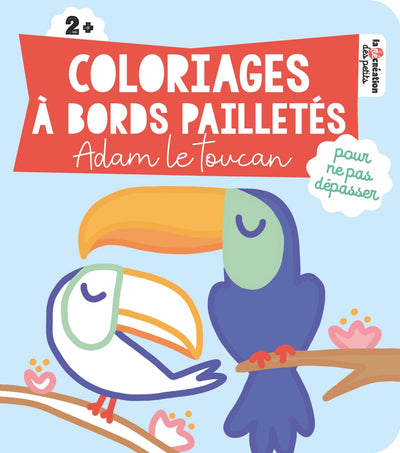 Coloriages à bords pailletés - Adam le toucan