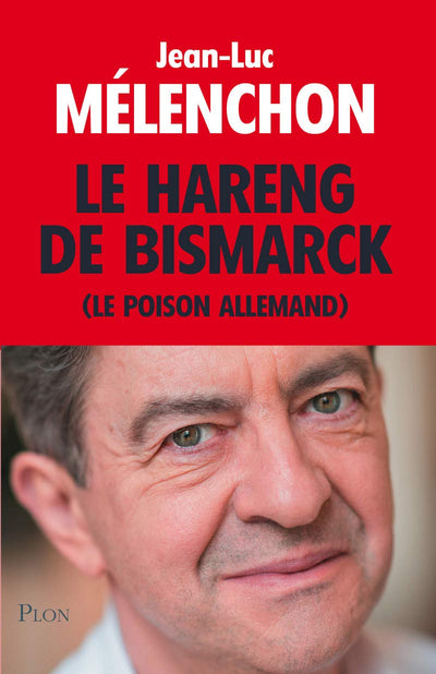 Le hareng de Bismarck: (le poison allemand)