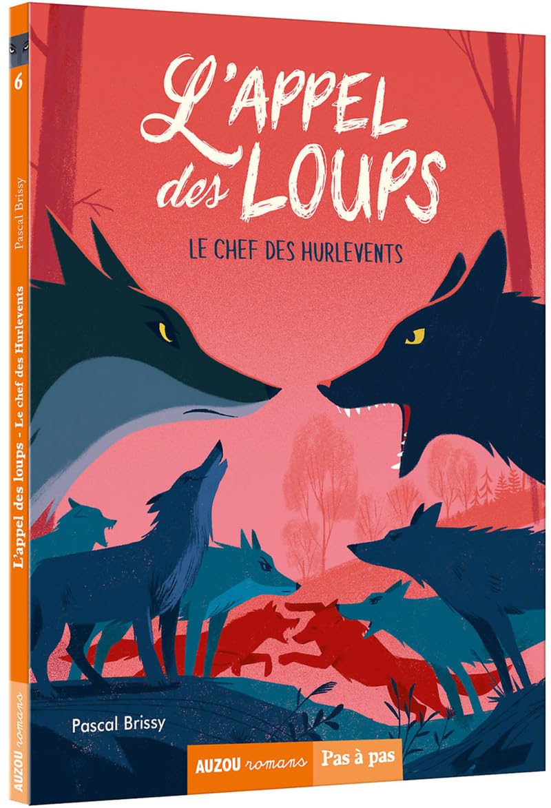 L'APPEL DES LOUPS TOME 6 - LE CHEF DES HURLEVENTS