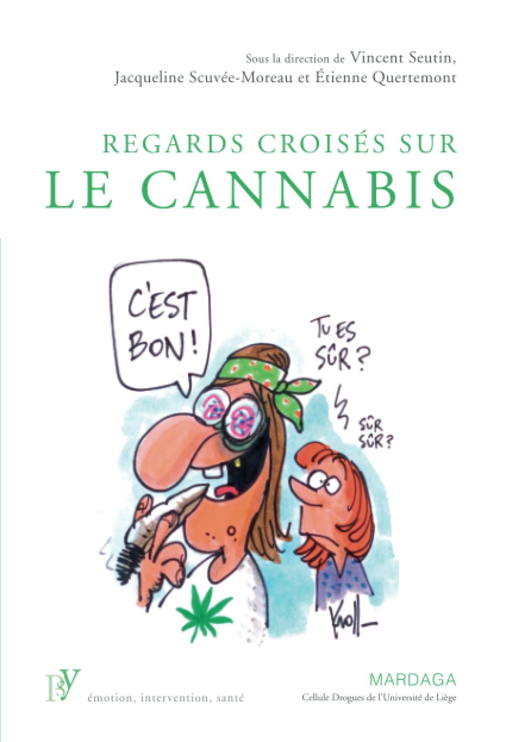 Regards croisés sur le cannabis: Un état des lieux de sa consommation dans la société