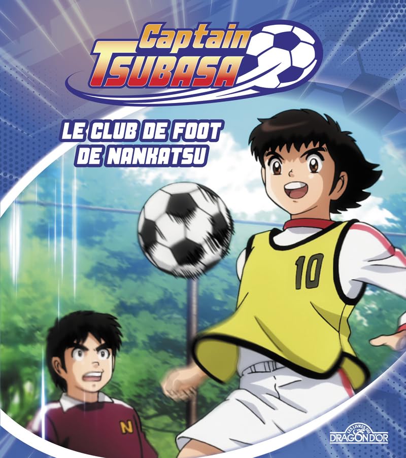 Captain Tsubasa – Le Club de foot de Nankatsu – Album illustré – Dès 6 ans (2)